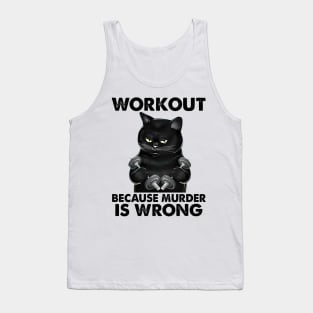Workout Because Murder Is Wrong Tank Top